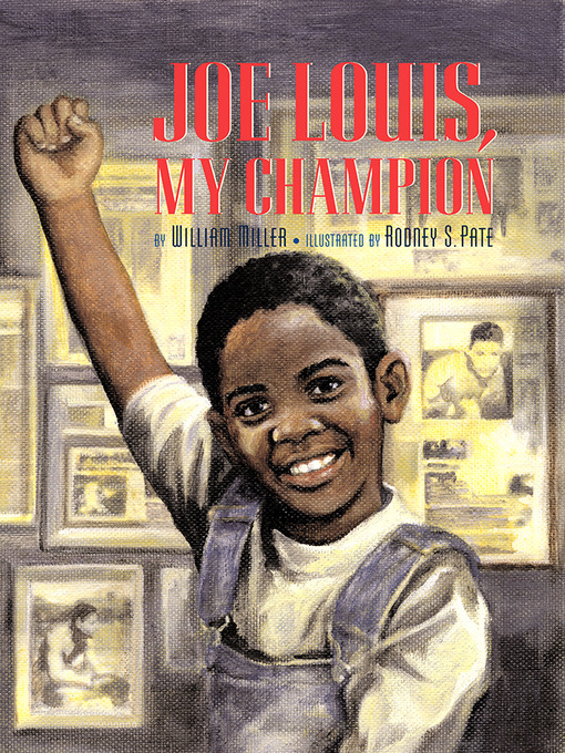 Title details for Joe Louis, Our Champion by William Miller - Available